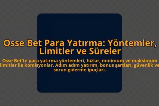 Osse-Bet-Para-Yatirma-Yontemler-Limitler-ve-Sureler-overlay-1784406888.jpg
