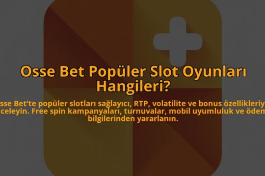 Osse-Bet-Populer-Slot-Oyunlari-Hangileri-overlay-1784408670.jpg
