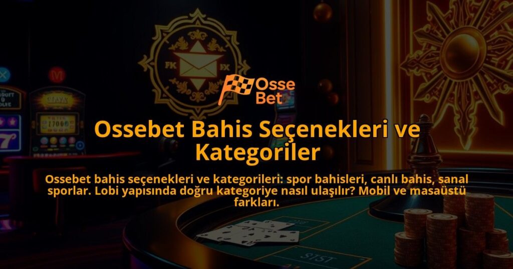 Ossebet-Bahis-Secenekleri-ve-Kategoriler-overlay-1786644878.jpg