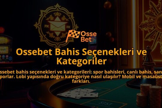 Ossebet-Bahis-Secenekleri-ve-Kategoriler-overlay-1786644878.jpg