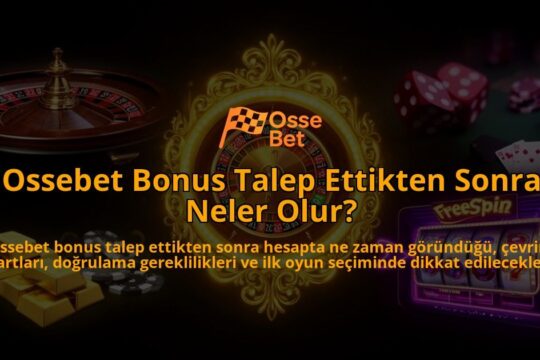 Ossebet-Bonus-Talep-Ettikten-Sonra-Neler-Olur-overlay-1786616734.jpg