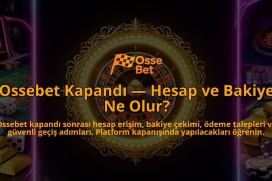 Ossebet-Kapandi-Hesap-ve-Bakiye-Ne-Olur-overlay-1786525385.jpg