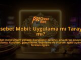 Ossebet-Mobil-Uygulama-mi-Tarayici-mi-overlay-1786632531.jpg