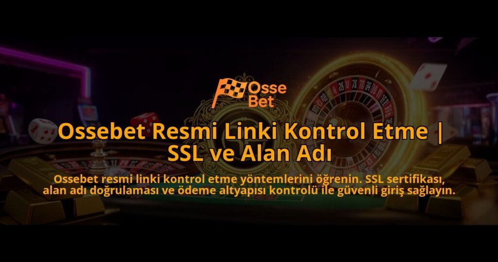 Ossebet-Resmi-Linki-Kontrol-Etme-SSL-ve-Alan-Adi-overlay-1786625802.jpg