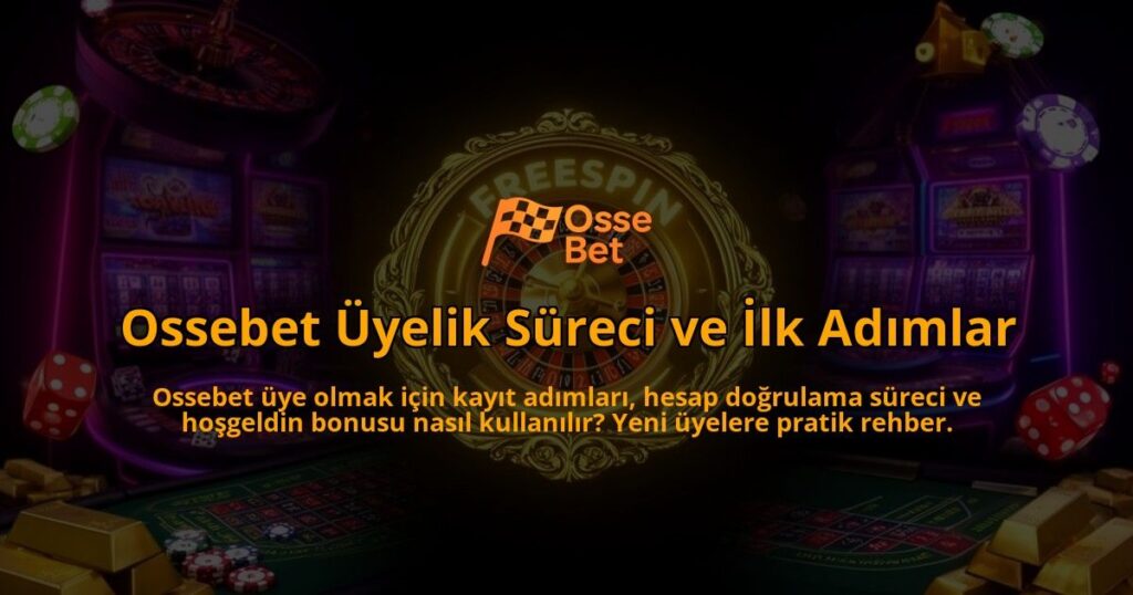 Ossebet-Uyelik-Sureci-ve-Ilk-Adimlar-overlay-1786616711.jpg