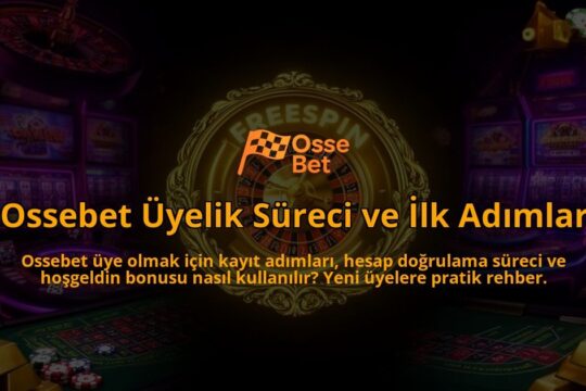 Ossebet-Uyelik-Sureci-ve-Ilk-Adimlar-overlay-1786616711.jpg