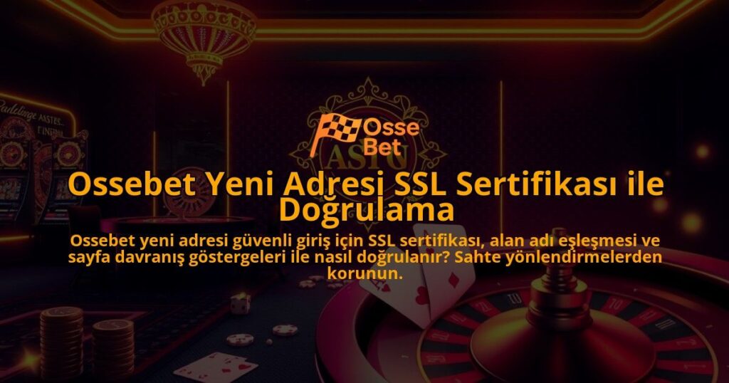 Ossebet-Yeni-Adresi-SSL-Sertifikasi-ile-Dogrulama-overlay-1786687357.jpg