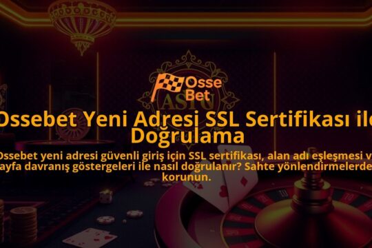 Ossebet-Yeni-Adresi-SSL-Sertifikasi-ile-Dogrulama-overlay-1786687357.jpg